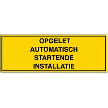 Opgelet Automatisch Startende Installatie (Sticker)