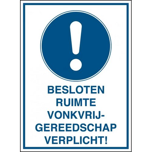 Besloten Ruimte / Vonkvrij Gereedschap Verplicht! (Sticker)